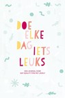 Doe elke dag iets leuks -  - 9789045324319