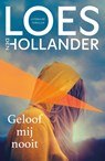 Geloof mij nooit - Loes den Hollander - 9789400519312