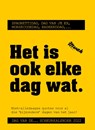 Mwah. Het is ook elke dag wat. 2022 -  - 9789464320435