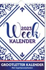 Grootletter Tegeltjeswijsheden weekkalender 2023 - Interstat - 9789464323627