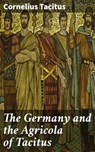 The Germany and the Agricola of Tacitus - Cornelius Tacitus ; Beatrice Winthrop - 4057664190918