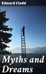 Myths and Dreams - Edward Clodd ; Ryan Holloway - 4057664592668