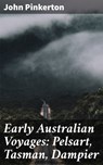 Early Australian Voyages: Pelsart, Tasman, Dampier - John Pinkerton ; Alex Lane - 4057664611918