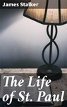 The Life of St. Paul - James Stalker ; Alicia Hammond - 4057664641410