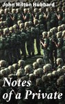 Notes of a Private - John Milton Hubbard - 4064066137816
