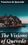 The Visions of Quevedo - Francisco de Quevedo ; Logan Lambert - 4064066156640