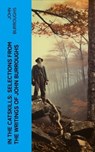 In the Catskills: Selections from the Writings of John Burroughs - John Burroughs - 4066339554764
