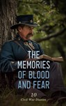 The Memories of Blood and Fear: 10 Civil War Diaries - Lawrence Van Alstyne ; Mary Ann Loughborough ; Adam Gurowski ; Sarah Morgan Dawson ; Mary Boykin Chesnut ; John Beauchamp Jones ; Lemuel Abijah Abbott ; William Howard Russell ; Mary Rhodes Waring Henagan ; Susan R. Jervey ; Charlotte St. J. Ravenel ; Eli - 4066339592124