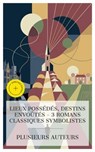 Lieux Possédés, Destins Envoûtés - 3 Romans Classiques Symbolistes - Georges Rodenbach ; Maurice Barrès ; Alain-Fournier ; Adam Bonnet - 4066339987487