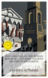 Rise and Fall of the Roman Republic – 3 Classic Ancient History Manuscripts - Sallust ; Emperor of Rome Augustus ; Cornelius Tacitus ; Grace Montgomery - 4066339991668