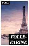 Folle-Farine - Ouida ; Nora Caldwell - 8596547356950