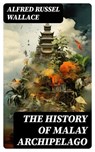 The History of Malay Archipelago - Alfred Russel Wallace - 8596547720775