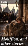 Moufflou, and other stories - Ouida - 8596547902492