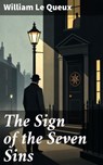 The Sign of the Seven Sins - William Le Queux - 8596547910268