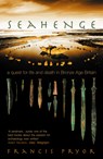 Seahenge: a quest for life and death in Bronze Age Britain - Francis Pryor - 9780007101924