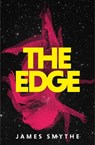 The Edge (The Anomaly Quartet, Book 3) - James Smythe - 9780007541850