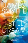 I Still Dream - James Smythe - 9780007541966