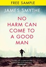 No Harm Can Come to a Good Man: free sampler - James Smythe - 9780007594498
