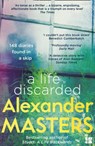 A Life Discarded - Alexander Masters - 9780008130817
