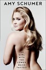 The Girl with the Lower Back Tattoo - Amy Schumer - 9780008172404
