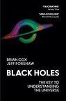 Black Holes - Professor Brian Cox ; Professor Jeff Forshaw - 9780008390648