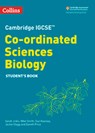 Cambridge IGCSE™ Co-ordinated Sciences Biology Student's Book - Sue Kearsey ; Mike Smith ; Jackie Clegg ; Gareth Price - 9780008545925