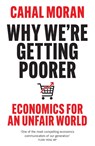 Why We’re Getting Poorer - Cahal Moran - 9780008637996