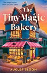 The Tiny Magic Bakery - August Bloom - 9780008808846