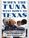 When the Tuna Went Down to Texas - Mike Shropshire - 9780061756009
