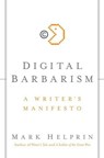 Digital Barbarism - Mark Helprin - 9780061868320