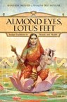 Almond Eyes, Lotus Feet - Sharada Dwivedi ; Shalini Devi Holkar - 9780061979620
