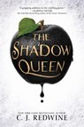 The Shadow Queen - C. J. Redwine - 9780062360250