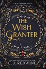 The Wish Granter - C. J. Redwine - 9780062360298