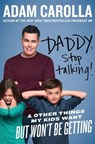 Daddy, Stop Talking! - Adam Carolla - 9780062394279