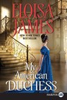 My American Duchess LP - Eloisa James - 9780062442130