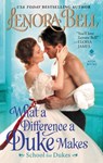 What a Difference a Duke Makes - Lenora Bell - 9780062692429