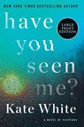 Have You Seen Me? LP - Kate White - 9780062979391