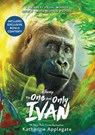 The One and Only Ivan Movie Tie-in Edition - APPLEGATE,  Katherine - 9780063019386