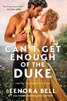 Can't Get Enough of the Duke - Lenora Bell - 9780063316928