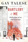 Bartleby and Me - Gay Talese - 9780063350649