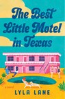 The Best Little Motel in Texas - Lyla Lane - 9780063469327