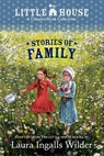 A Little House Chapter Book Collection: Stories of Family - Laura Ingalls Wilder - 9780063509634