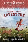 A Little House Chapter Book Collection: Stories of Adventure - Laura Ingalls Wilder - 9780063509641