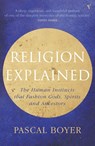 Religion Explained - Pascal Boyer - 9780099282761