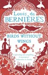 Birds Without Wings - Louis de Bernieres - 9780099478980