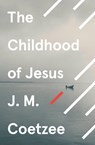 The Childhood of Jesus - J. M. Coetzee - 9780099581550