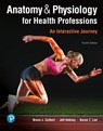 Anatomy & Physiology for Health Professions - Bruce Colbert ; Jeff Ankney ; Karen Lee - 9780134876818