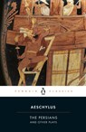 The Persians and Other Plays - Aeschylus - 9780140449990