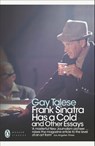 Frank Sinatra Has a Cold - Gay Talese - 9780141194158