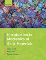 Introduction to Mechanics of Solid Materials - Lallit (Warren and Towneley Rohsenow Professor of Mechanical Engineering Anand ; Ken (Professor of Mechanical Engineering Kamrin ; Sanjay (Horace Govindjee - 9780192866080